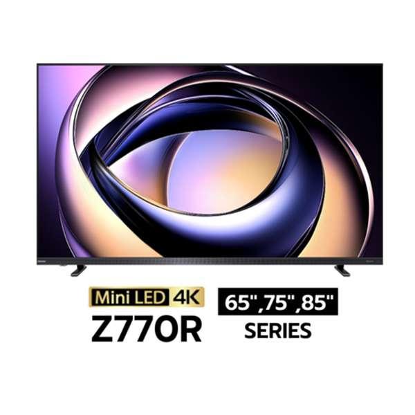 ทีวี TOSHIBA Mini LED 4K TV -165HZ VIDAA  รุ่น 85Z770RP ขนาด 85 นิ้ว-1